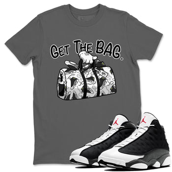 Air Jordan 13 Black Flint Sneaker Match Tees Get The Bag Sneaker Tees Air Jordan 13 Retro Black Flint Sneaker Release Tees Unisex Shirts Cool Grey 1
