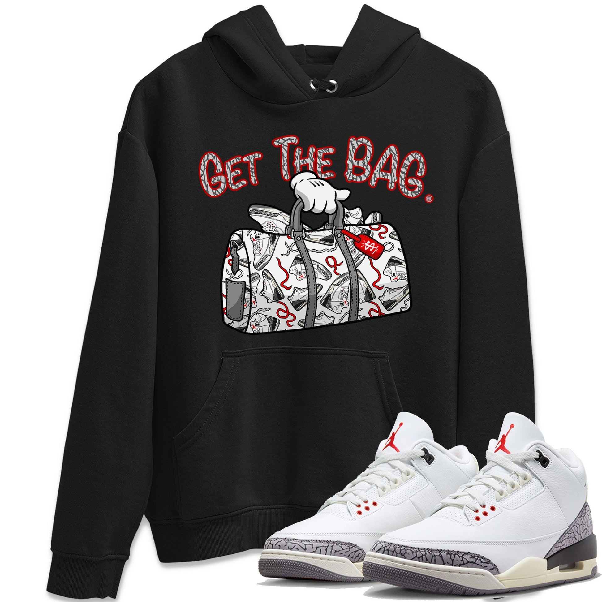 Air Jordan 3 White Cement Sneaker Match Tees Get The Bag Sneaker Tees Air Jordan 3 Retro White Cement Sneaker Release Tees Unisex Shirts Black 1