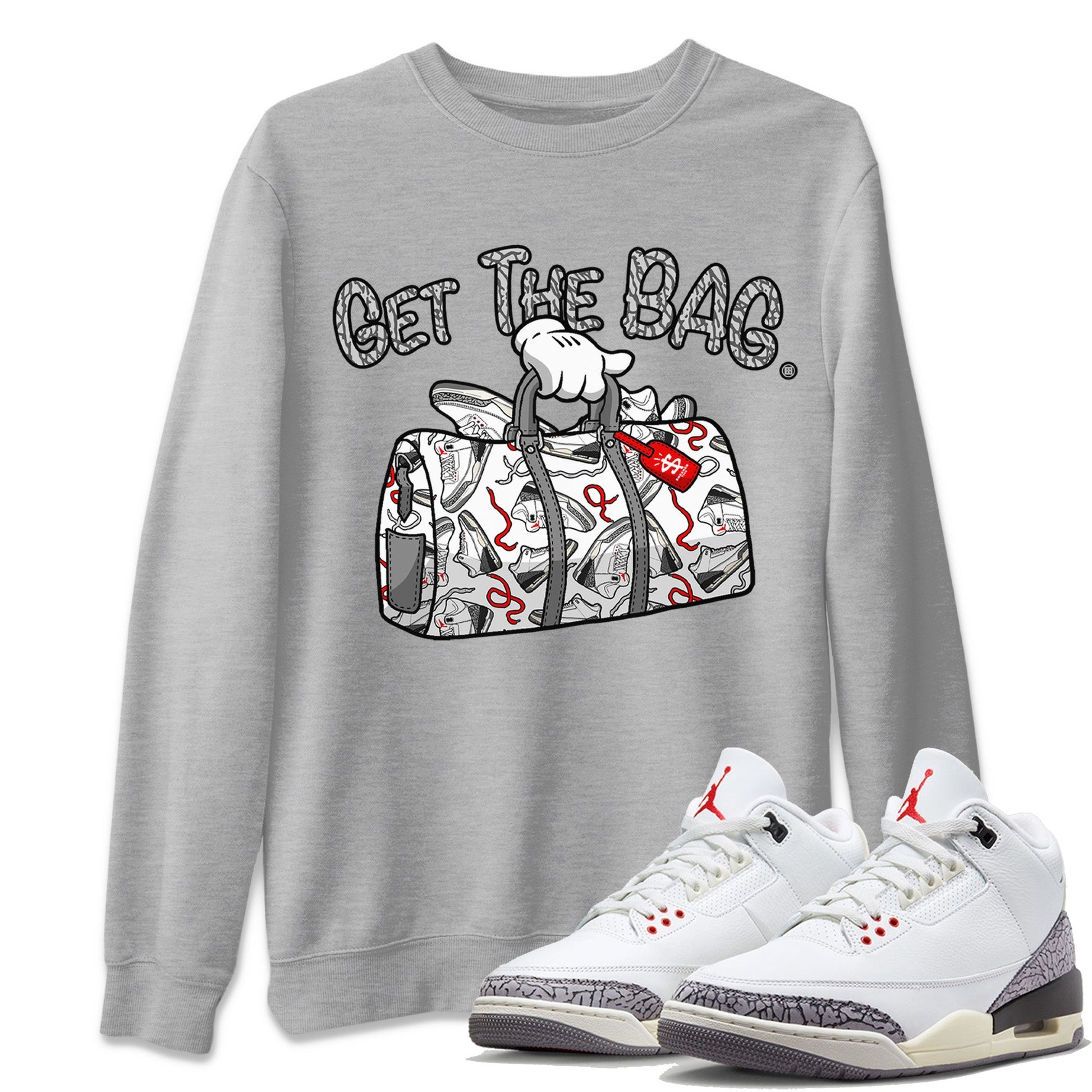 Air Jordan 3 White Cement Sneaker Match Tees Get The Bag Sneaker Tees Air Jordan 3 Retro White Cement Sneaker Release Tees Unisex Shirts Heather Grey 1