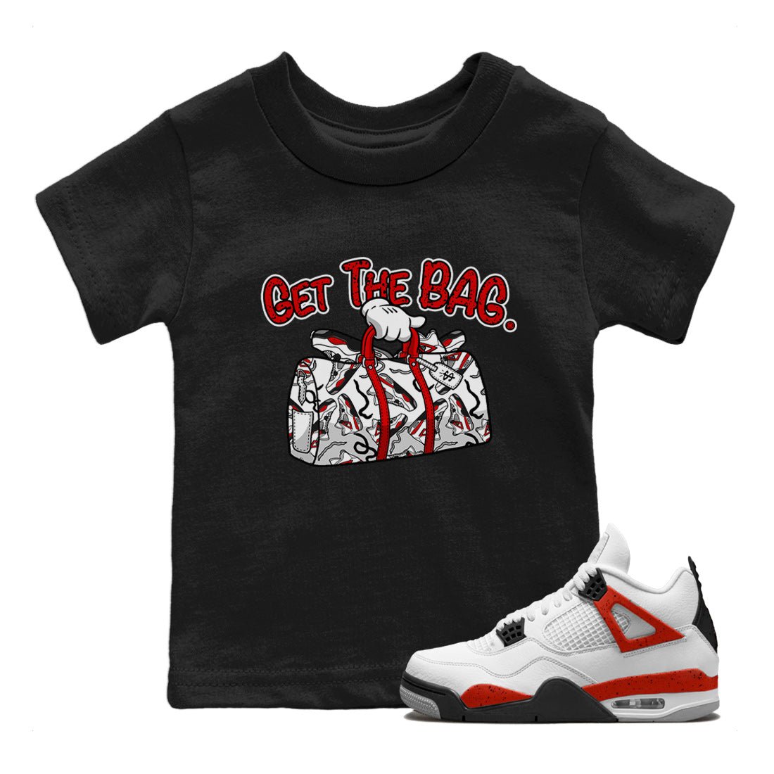 Jordan 4 Red Cement Tees Outfits Get The Bag Sneaker Tees Air Jordan 4 Red Cement Sneaker Release Tees Kids Shirts Black 1