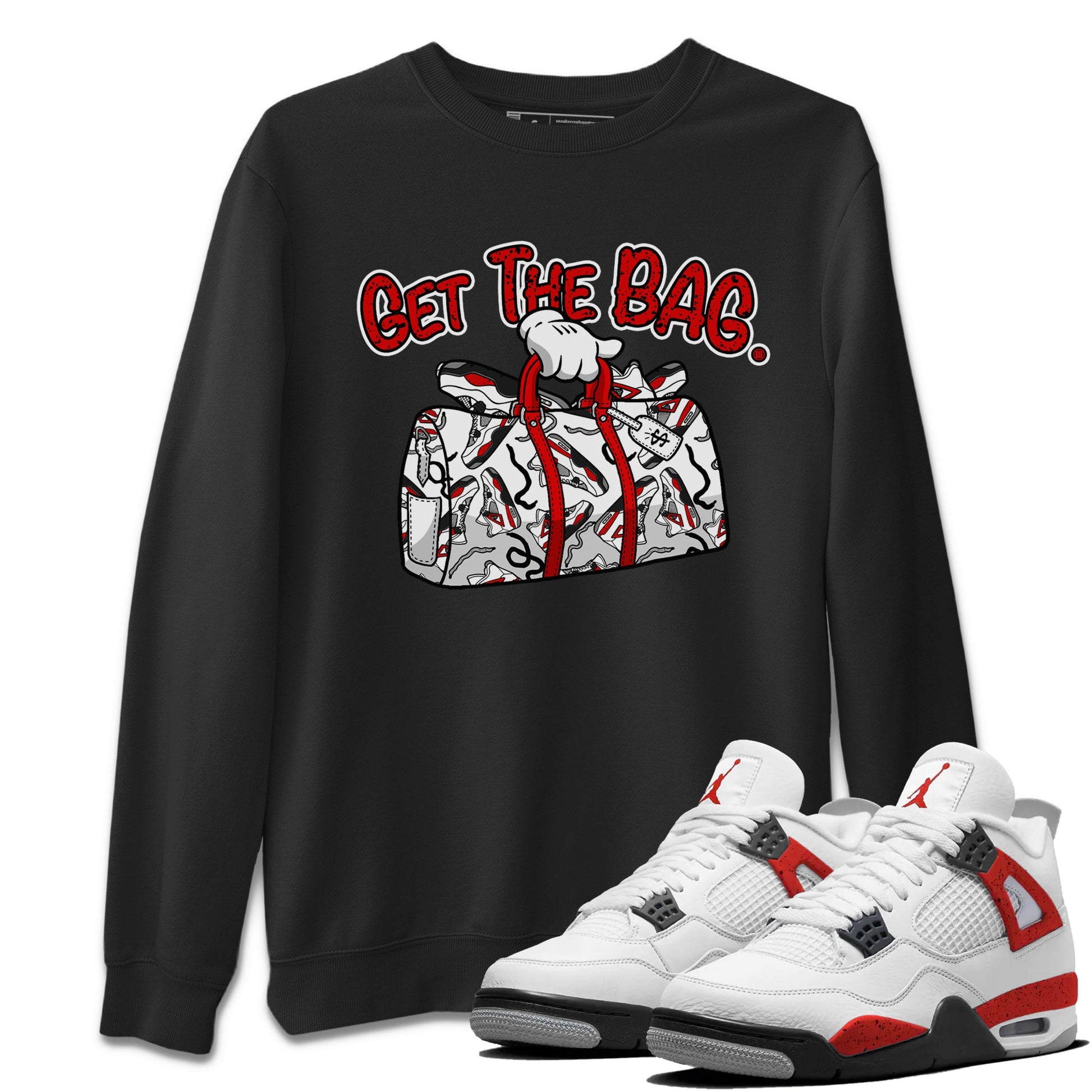 Jordan 4 Red Cement Tees Outfits Get The Bag Sneaker Tees Air Jordan 4 Red Cement Sneaker Release Tees Unisex Shirts Black 1