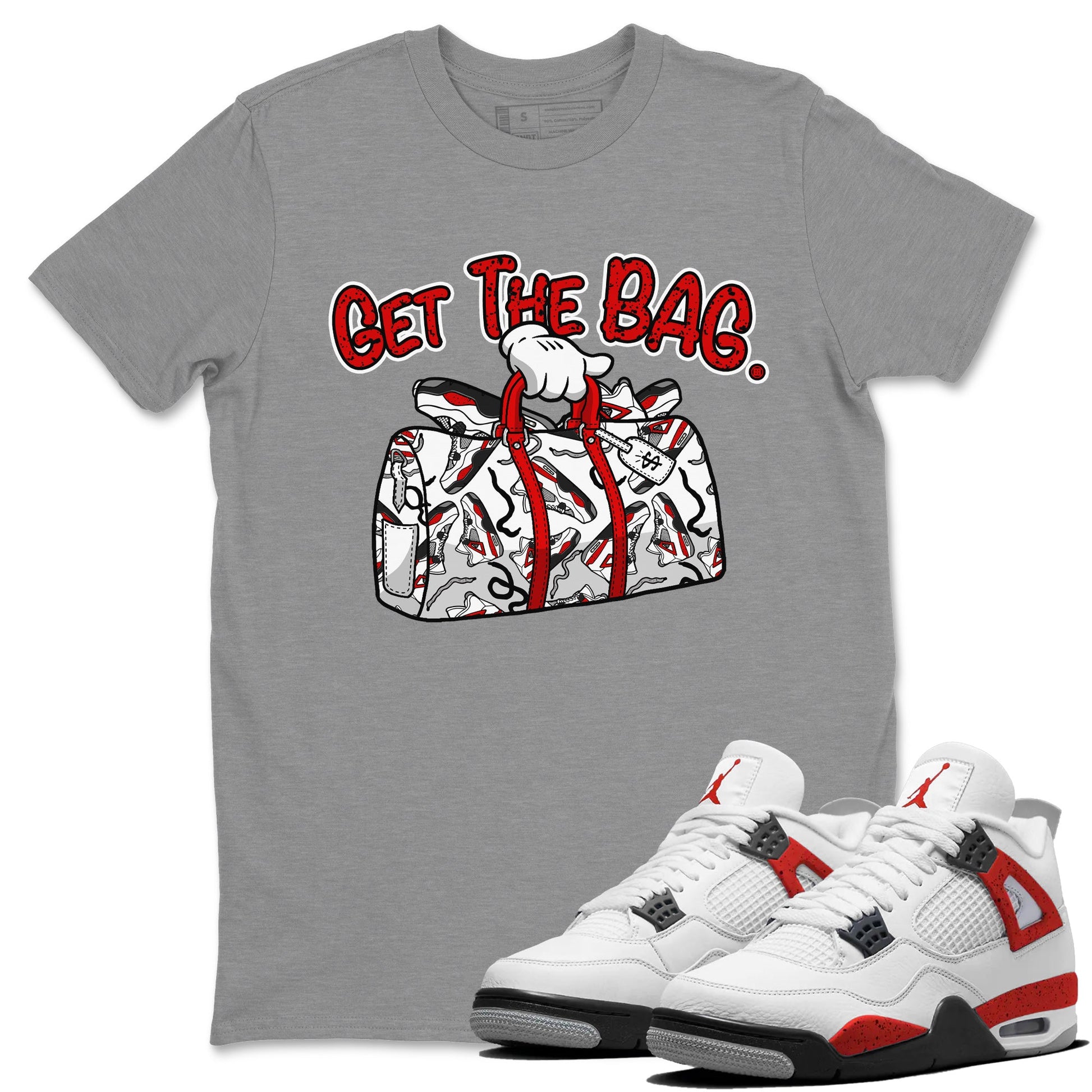 Jordan 4 Red Cement Tees Outfits Get The Bag Sneaker Tees Air Jordan 4 Red Cement Sneaker Release Tees Unisex Shirts Heather Grey 1