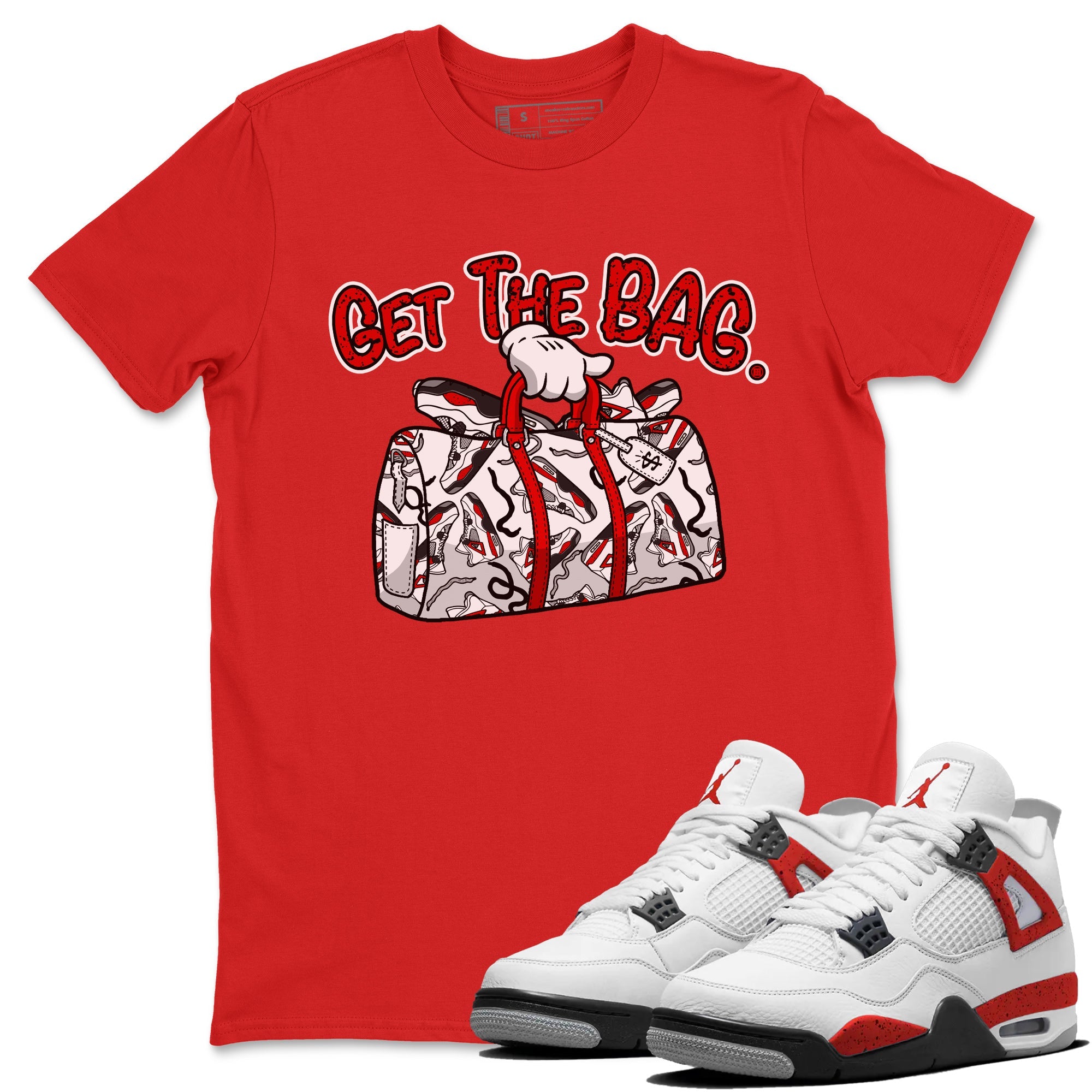 Jordan 4 Red Cement Tees Outfits Get The Bag Sneaker Tees Air Jordan 4 Red Cement Sneaker Release Tees Unisex Shirts Red 1