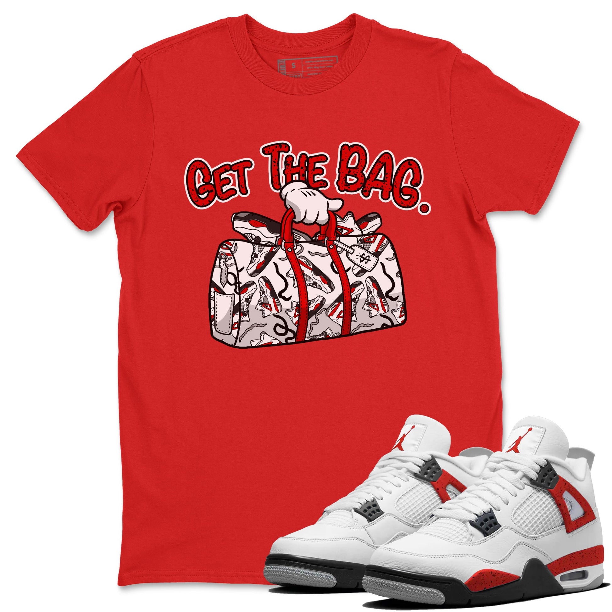 Jordan 4 Red Cement Tees Outfits Get The Bag Sneaker Tees Air Jordan 4 Red Cement Sneaker Release Tees Unisex Shirts Red 1