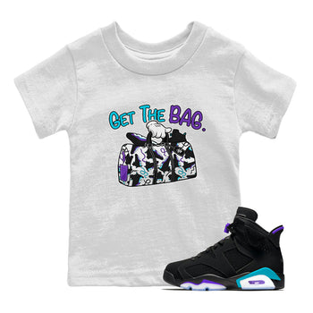 AJ6 Aqua Sneaker Match Tees Get The Bag Sneaker Tees Air Jordan 6 Aqua SNRT Sneaker Release Tees Kids and Baby Youth Shirts White 1