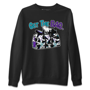 AJ6 Aqua Sneaker Match Tees Get The Bag Sneaker Tees Air Jordan 6 Aqua SNRT Sneaker Release Tees Unisex Shirts Black 2