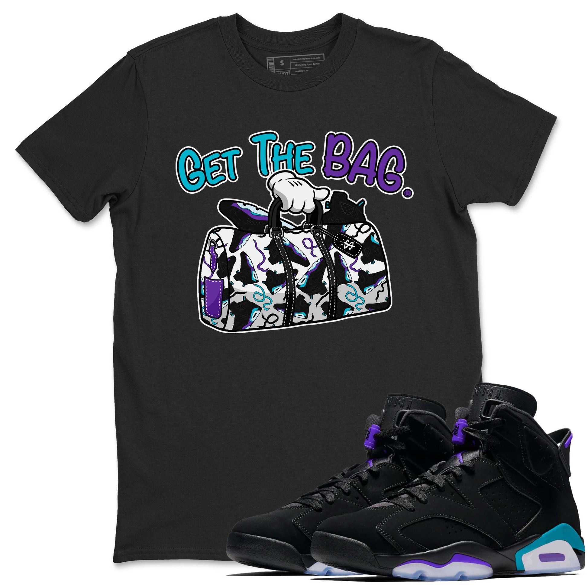 AJ6 Aqua Sneaker Match Tees Get The Bag Sneaker Tees Air Jordan 6 Aqua SNRT Sneaker Release Tees Unisex Shirts Black 1