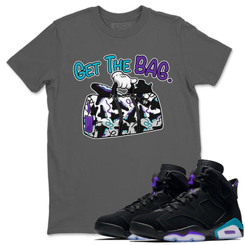 AJ6 Aqua Sneaker Match Tees Get The Bag Sneaker Tees Air Jordan 6 Aqua SNRT Sneaker Release Tees Unisex Shirts Cool Grey 1