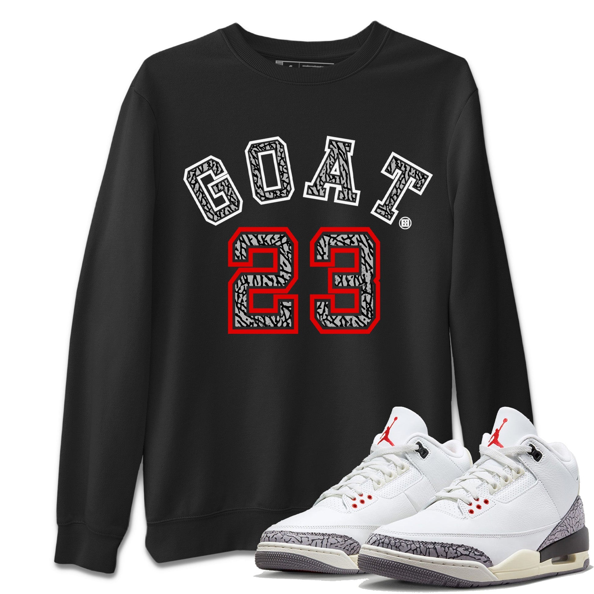 Air Jordan 3 White Cement Sneaker Match Tees Goat 23 Sneaker Tees Air Jordan 3 Retro White Cement Sneaker Release Tees Unisex Shirts Black 1