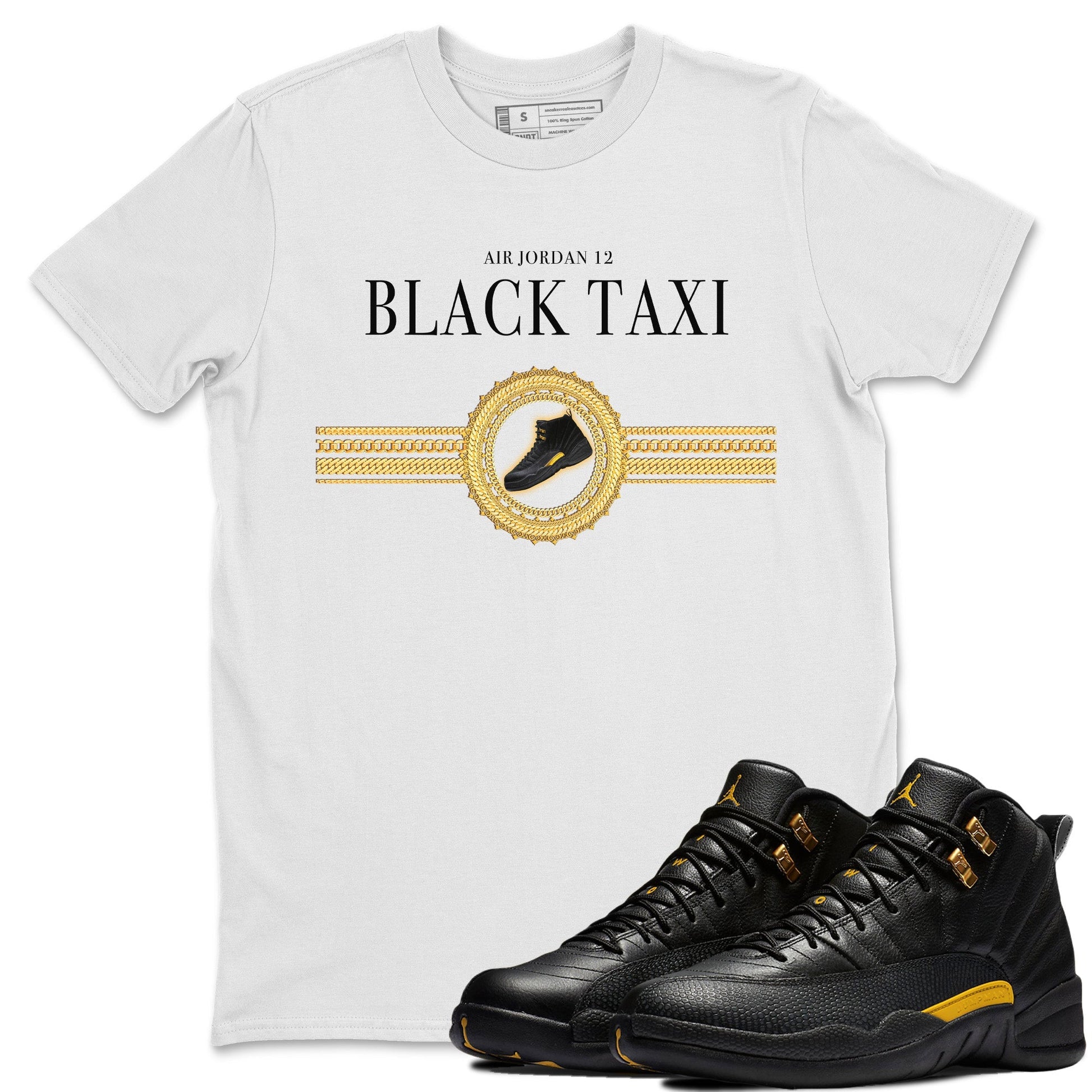 Jordan 12 Black Taxi Sneaker Match Tees Gold Chains Sneaker Tees Jordan 12 Black Taxi Sneaker Release Tees Unisex Shirts