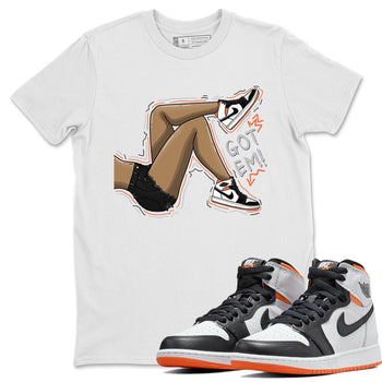 Jordan 1 Electro Orange Sneaker Match Tees Got Em Legs Sneaker Tees Jordan 1 Electro Orange Sneaker Release Tees Unisex Shirts