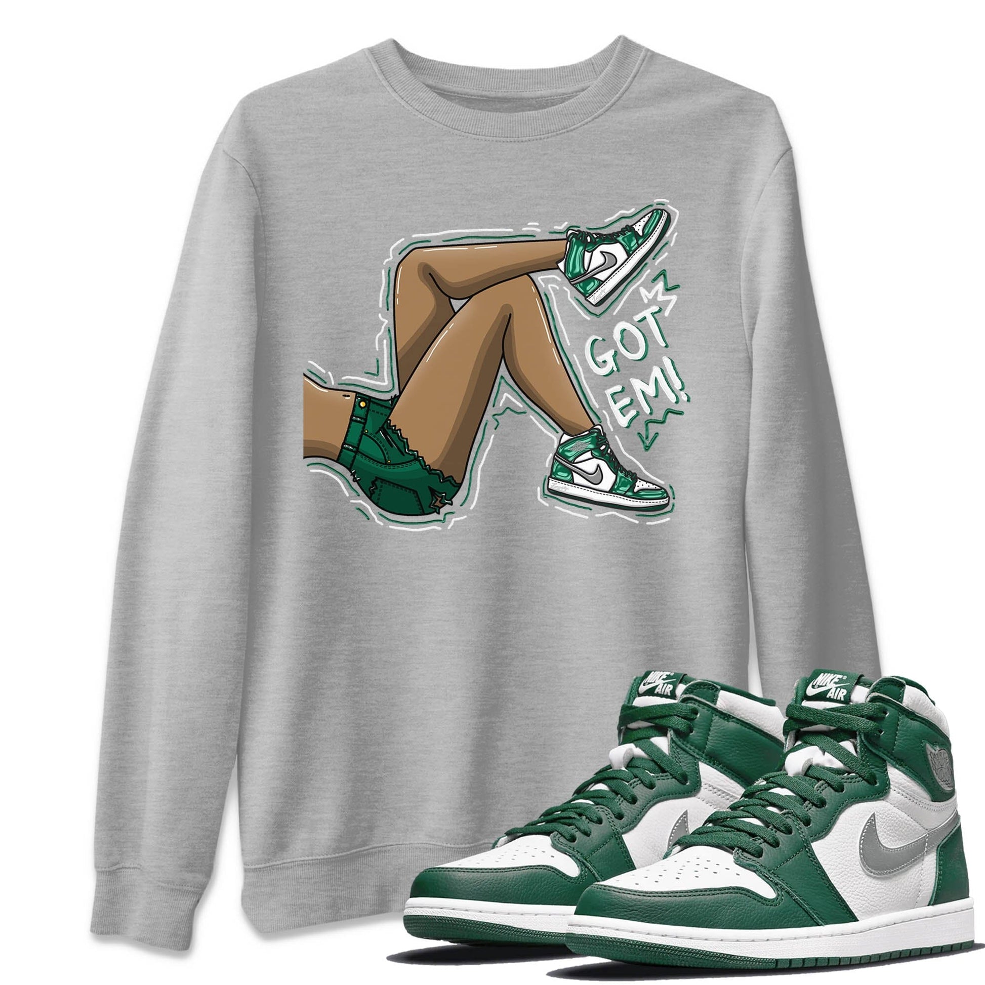 Jordan 1 Gorge Green Sneaker Match Tees Got Em Legs Sneaker Tees Jordan 1 Gorge Green Sneaker Release Tees Unisex Shirts