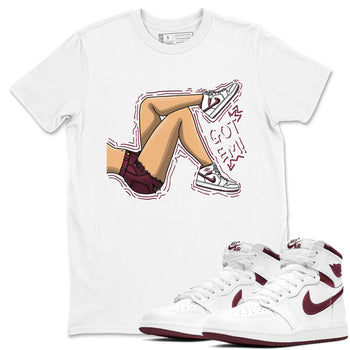 AJ1 Metalic Burgundy shirt to match jordans Got Em Legs sneaker tees Air Jordan 1 Metalic Burgundy SNRT Sneaker Release Tees unisex cotton White 1 crew neck shirt