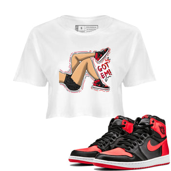 Air Jordan 1 Satin Bred shirt to match jordans Got Em Legs sneaker tees AJ1 Retro Satin Bred SNRT Sneaker Tees Sneaker Matching Clothing Brand White 1 Crop T-Shirt