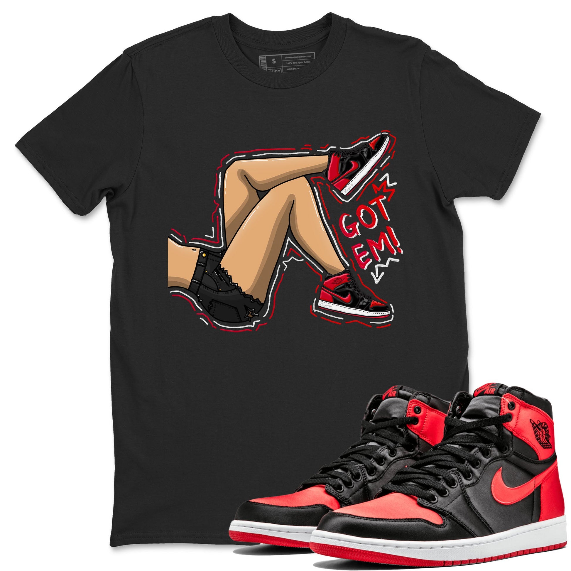 Air Jordan 1 Satin Bred shirt to match jordans Got Em Legs sneaker tees AJ1 Retro Satin Bred SNRT Sneaker Tees Sneaker Matching Clothing Brand Unisex Sneaker Tee Black 1 T-Shirt