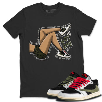 Air Jordan 1 Travis Scott Olive Sneaker Match Tees Got Em Legs Sneaker Tees AJ1 Travis Scott Olive Sneaker Release Tees Unisex Shirts Black 1