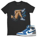 Jordan 1 True Blue Sneaker Match Tees Got Em Legs Sneaker Tees Jordan 1 True Blue Sneaker Release Tees Unisex Shirts