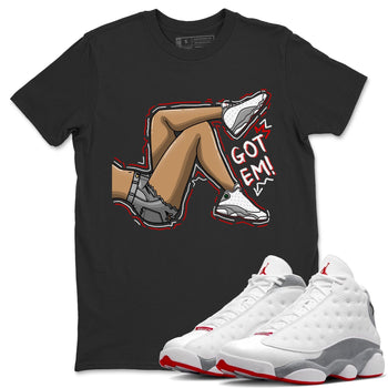 AJ13 Wolf Grey Sneaker Match Tees Got Em Legs Sneaker Tees Air Jordan 13 Wolf Grey SNRT Sneaker Release Tees Unisex Shirts Black 1