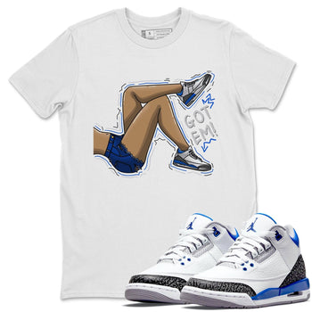 Jordan 3 Racer Blue Sneaker Match Tees Got Em Legs Sneaker Tees Jordan 3 Racer Blue Sneaker Release Tees Unisex Shirts