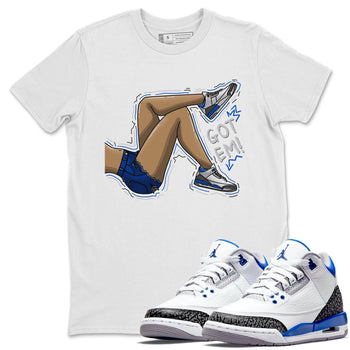 Jordan 3 Racer Blue Sneaker Match Tees Got Em Legs Sneaker Tees Jordan 3 Racer Blue Sneaker Release Tees Unisex Shirts