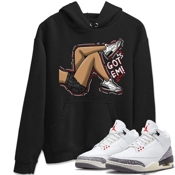Air Jordan 3 White Cement Sneaker Match Tees Got Em Legs Sneaker Tees AJ 3s White Cement Sneaker Release Tees Unisex Shirts Black 1