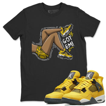 Jordan 4 Lightning Sneaker Match Tees Got Em Legs Sneaker Tees Jordan 4 Lightning Sneaker Release Tees Unisex Shirts