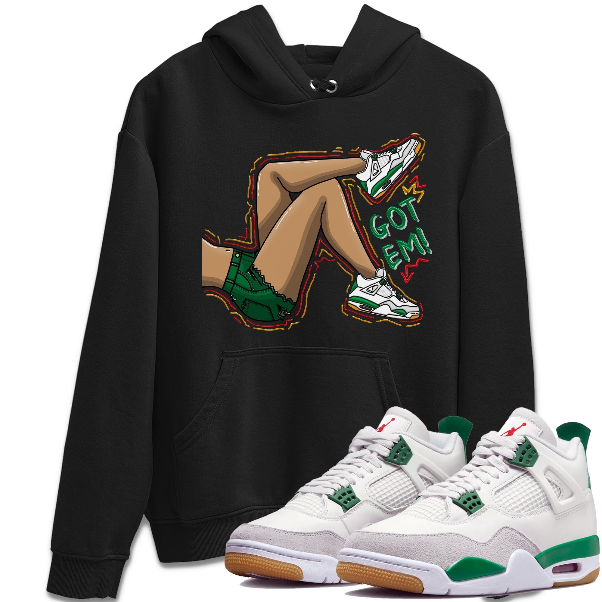 Air Jordan 4 Pine Green Sneaker Match Tees Got Em Legs Sneaker Tees AJ 4s Pine Green Sneaker Release Tees Unisex Shirts Black 1