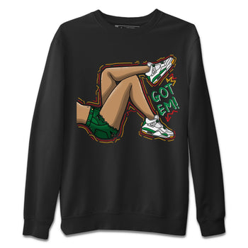 Air Jordan 4 Pine Green Sneaker Match Tees Got Em Legs Sneaker Tees AJ 4s Pine Green Sneaker Release Tees Unisex Shirts Black 2