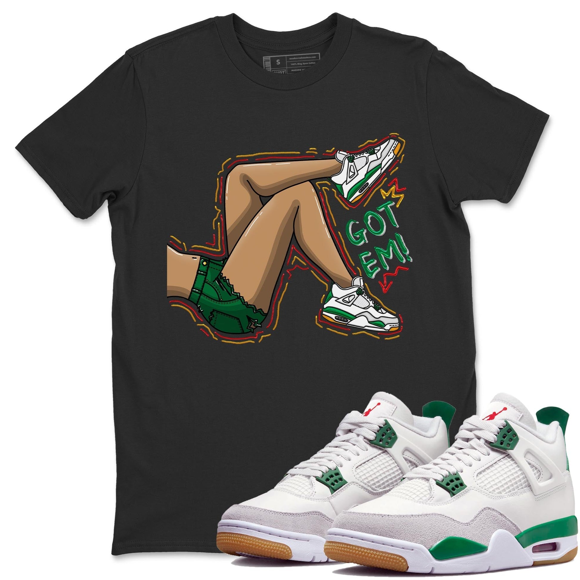 Jordan 4 Pine Green SB Sneaker Match Tees Got Em Legs Sneaker Tees 4s Pine Green Nike SB Sneaker Tees Sneaker Release Shirts Unisex Shirts Black 1