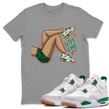 Air Jordan 4 Pine Green Sneaker Match Tees Got Em Legs Sneaker Tees AJ 4s Pine Green Sneaker Release Tees Unisex Shirts Heather Grey 1