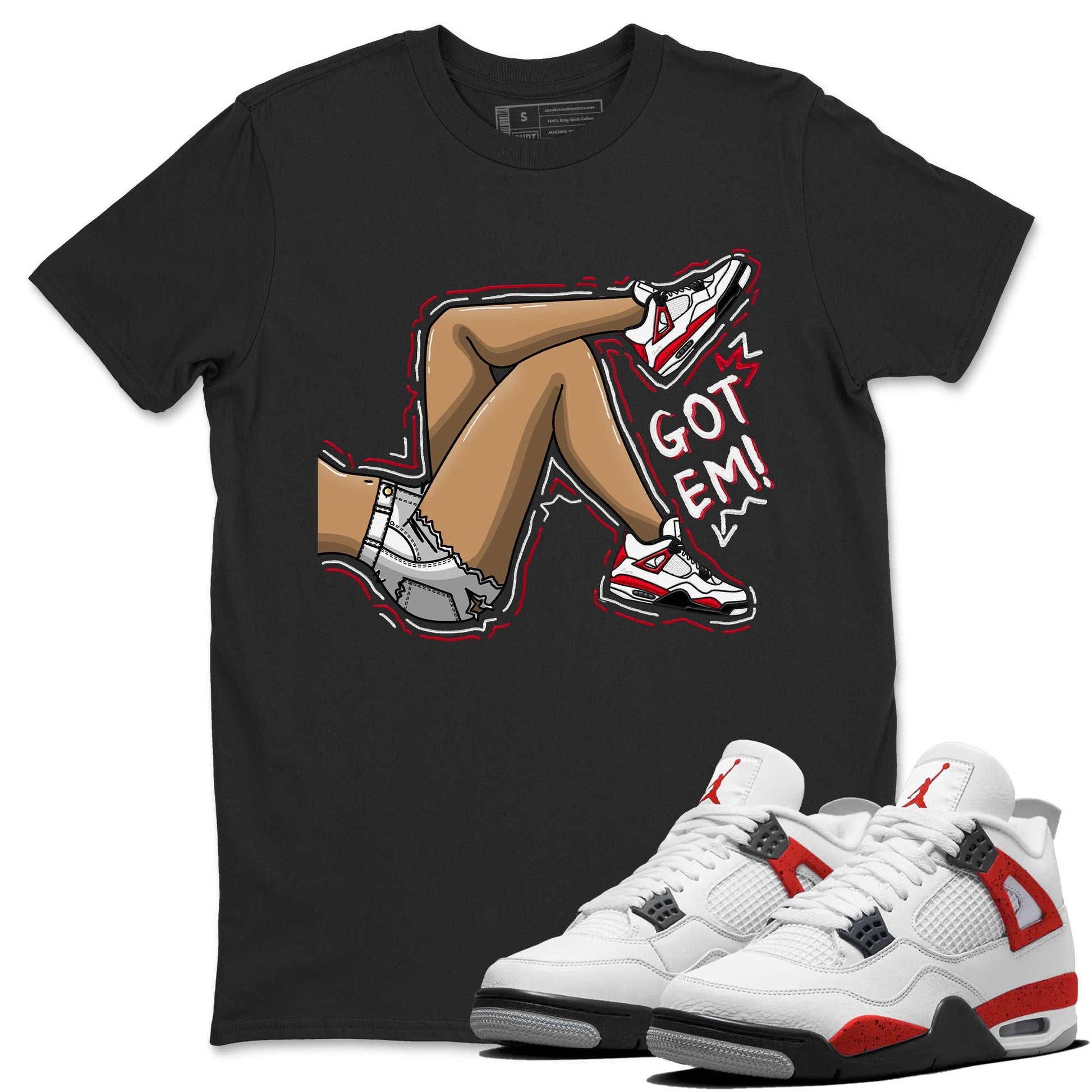 4s Red Cement shirt to match jordans Got Em Legs sneaker tees Air Jordan 4 Red Cement SNRT Sneaker Release Tees Crew Neck Casual Unisex Black 1 T-Shirt