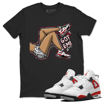 4s Red Cement shirt to match jordans Got Em Legs sneaker tees Air Jordan 4 Red Cement SNRT Sneaker Release Tees Crew Neck Casual Unisex Black 1 T-Shirt
