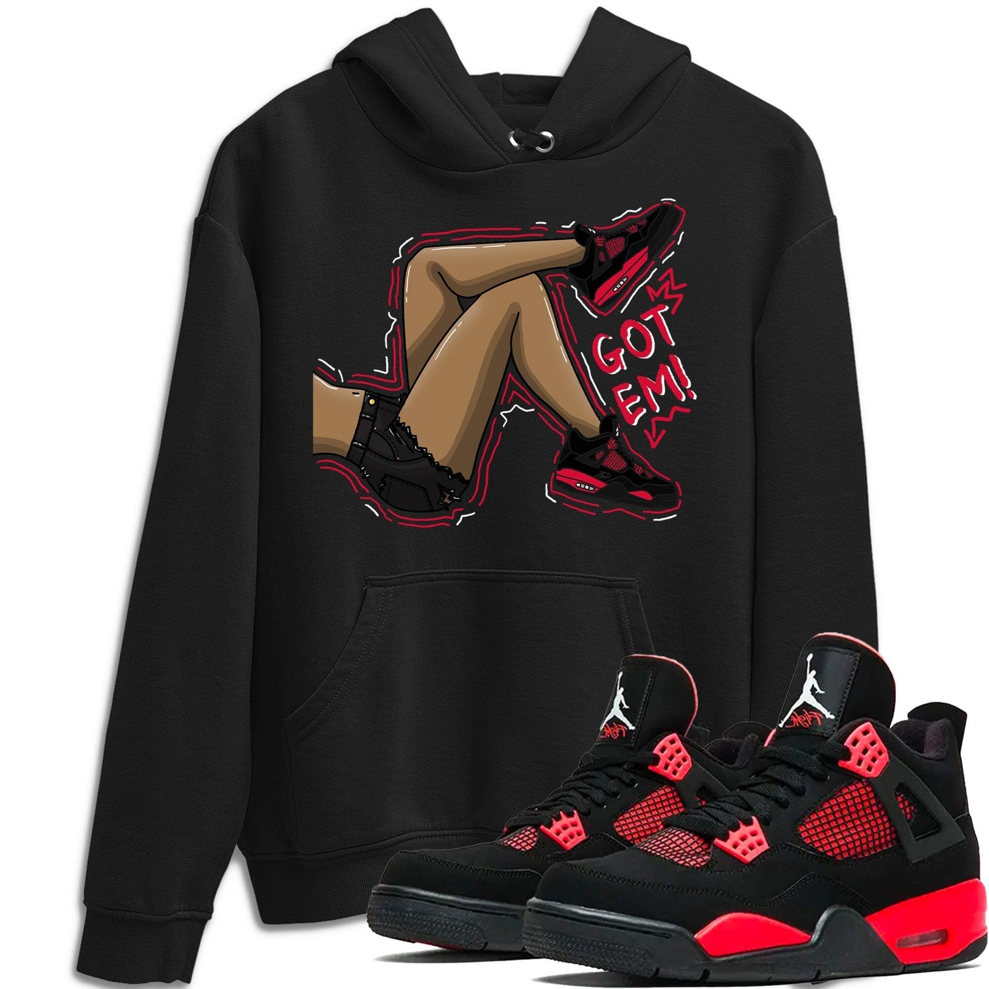 Jordan 4 Red Thunder Sneaker Match Tees Got Em Legs Sneaker Tees Jordan 4 Red Thunder Sneaker Release Tees Unisex Shirts