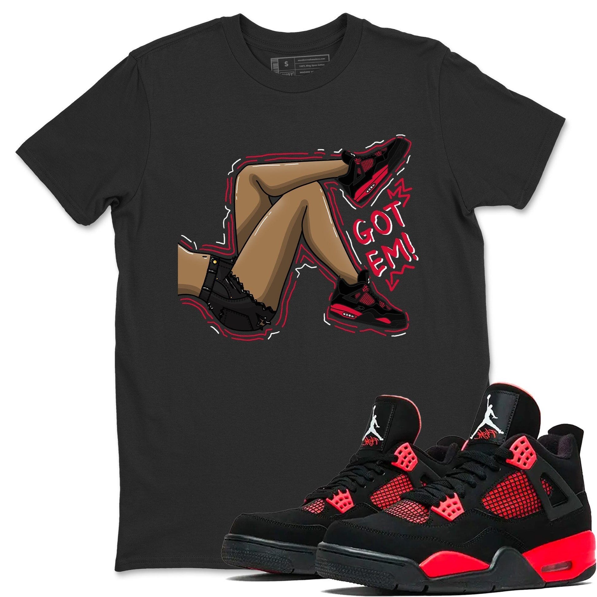 Jordan 4 Red Thunder Sneaker Match Tees Got Em Legs Sneaker Tees Jordan 4 Red Thunder Sneaker Release Tees Unisex Shirts