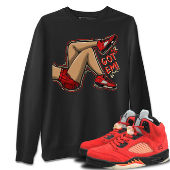 Jordan 5 Mars For Her Sneaker Match Tees Got Em Legs Sneaker Tees Jordan 5 Mars For Her Sneaker Release Tees Unisex Shirts