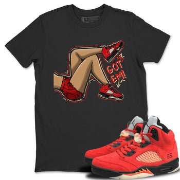 Jordan 5 Mars For Her Sneaker Match Tees Got Em Legs Sneaker Tees Jordan 5 Mars For Her Sneaker Release Tees Unisex Shirts