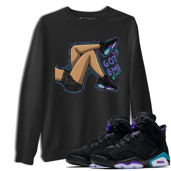 AJ6 Aqua shirt to match jordans Got Em Legs sneaker release tees Air Jordan 6 Aqua SNRT Sneaker Tees Unisex Streetwear Clothing Black 1 T-Shirt