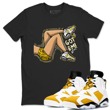 Got Em Legs sneaker match tees to Yellow Ochre 6s street fashion brand for shirts to match Jordans SNRT Sneaker Tees Air Jordan 6 Yellow Ochre unisex t-shirt Black 1 unisex shirt