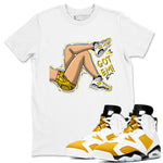 Got Em Legs sneaker match tees to Yellow Ochre 6s street fashion brand for shirts to match Jordans SNRT Sneaker Tees Air Jordan 6 Yellow Ochre unisex t-shirt White 1 unisex shirt
