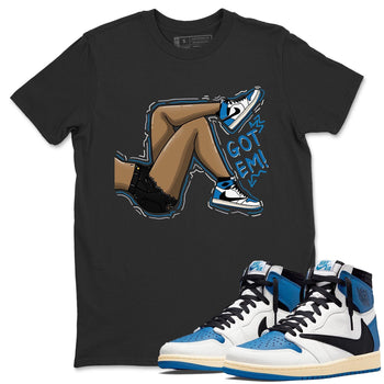 Jordan 1 Travis Scott Fragment Sneaker Match Tees Got Em Legs Sneaker Tees Jordan 1 Travis Scott Fragment Sneaker Release Tees Unisex Shirts