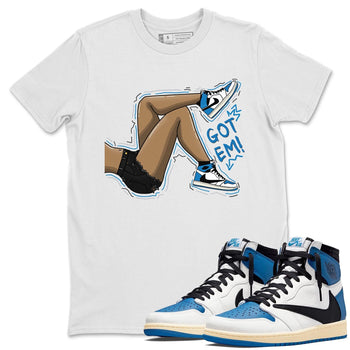 Jordan 1 Travis Scott Fragment Sneaker Match Tees Got Em Legs Sneaker Tees Jordan 1 Travis Scott Fragment Sneaker Release Tees Unisex Shirts