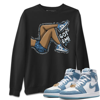 Jordan 1 Denim Sneaker Match Tees Got Em Legs Sneaker Tees Jordan 1 Denim Sneaker Release Tees Unisex Shirts