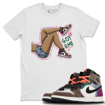 Jordan 1 Hand Crafted Sneaker Match Tees Got Em Legs Sneaker Tees Jordan 1 Hand Crafted Sneaker Release Tees Unisex Shirts