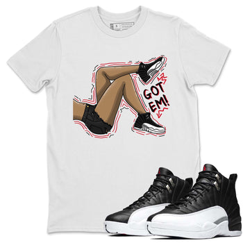 Jordan 12 Playoffs Sneaker Match Tees Got Em Legs Sneaker Tees Jordan 12 Playoffs Sneaker Release Tees Unisex Shirts