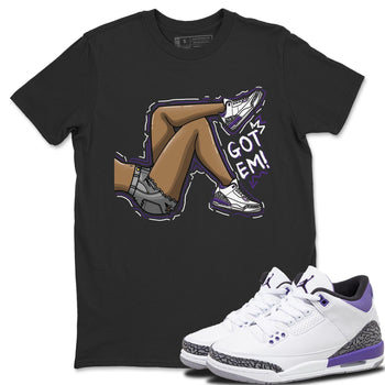 Jordan 3 Dark Iris Sneaker Match Tees Got Em Legs Sneaker Tees Jordan 3 Dark Iris Sneaker Release Tees Unisex Shirts