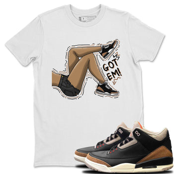 Jordan 3 Desert Elephant Sneaker Match Tees Got Em Legs Sneaker Tees Jordan 3 Desert Elephant Sneaker Release Tees Unisex Shirts