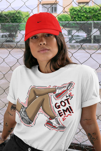 Jordan 3 Fire Red Sneaker Match Tees Got Em Legs Sneaker Tees Jordan 3 Fire Red Sneaker Release Tees Unisex Shirts