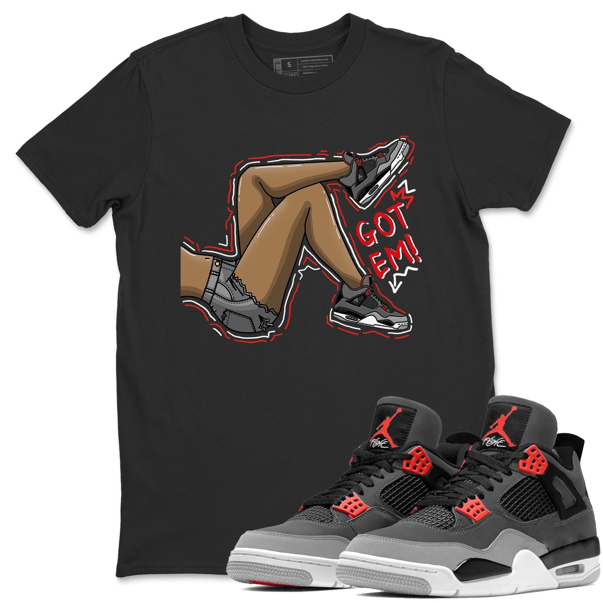 Jordan 4 Infrared Sneaker Match Tees Got Em Legs Sneaker Tees Jordan 4 Infrared Sneaker Release Tees Unisex Shirts