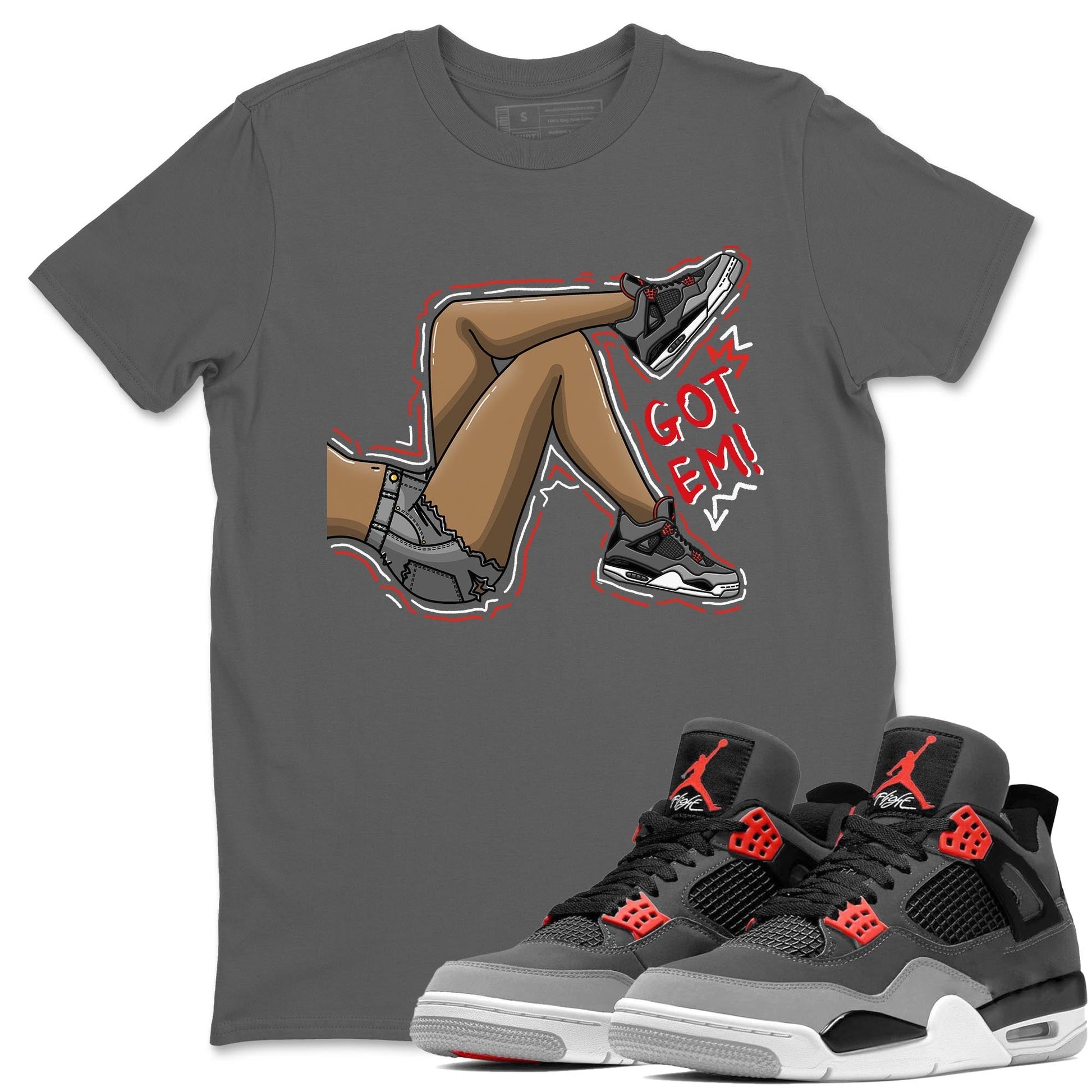 Jordan 4 Infrared Sneaker Match Tees Got Em Legs Sneaker Tees Jordan 4 Infrared Sneaker Release Tees Unisex Shirts