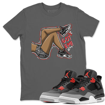 Jordan 4 Infrared Sneaker Match Tees Got Em Legs Sneaker Tees Jordan 4 Infrared Sneaker Release Tees Unisex Shirts